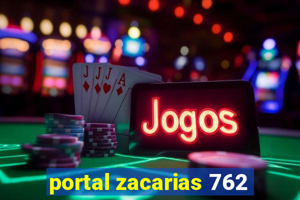 portal zacarias 762